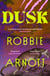 Dusk - A page-turning new historical novel from the prizewinning author of Limberlost