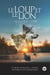 Le loup et le lion - Carnet de route et autres histoires extraordinaires