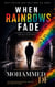 When Rainbows Fade