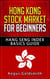 Hong Kong Stock Market for Beginners : Hang Seng Index Basics Guide