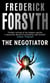 The Negotiator - The gripping international thriller from the master storyteller