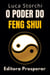 O Poder Do Feng Shui - Descubra Os Segredos Da Energia Positiva - Coleção Vida Equilibrada, #53