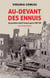 Au-devant des ennuis - Une journaliste raconte l'Europe en guerre, 1936-1940