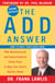 The ADD Answer - How to Help Your Child Now