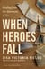 When Heroes Fall - Healing from the Aftermath of Sin