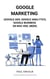 Google Marketing (Google Ads, Google Analytics, Google Business en Nog Veel Meer)