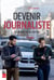 Devenir journaliste - Le métier vu du terrain