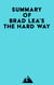 Summary of Brad Lea's The Hard Way