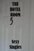 The Hotel Room.