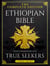 Ethiopian Bible, LARGE PRINT: The Complete Edition of Rejected Scriptures & Lost Books with Commentary for True Seekers—Full Apocrypha & Deuterocanonicals with Enoch, Jubilees, Tobit, Judith & More