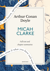 Micah Clarke: A Quick Read edition - His Statement as made to his three grandchildren Joseph, Gervas and Reuben During the Hard Winter of 1734