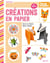 Créations en papier - Plus de 50 modèles faciles à réaliser