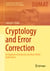 Cryptology and Error Correction - An Algebraic Introduction and Real-World Applications