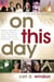 On This Day - Daily Inspiration for the History Buff, the Trivia Lover, and the Innately Curious