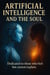 Artificial Intelligence and the Soul