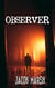 Observer - The Birch Island Cases, #1