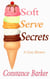 Soft Serve Secrets - Caesar's Creek Cozy Mystery Series, #3