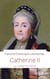 Catherine II - Le courage triomphant - Le courage triomphant