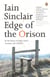 Edge of the Orison - In the Traces of John Clare's 'Journey Out of Essex'