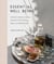 Essential Well Being - A Modern Guide to Using Essential Oils in Beauty, Body, and Home Rituals