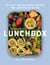 Lunchbox - 75+ Easy and Delicious Recipes for Lunches on the Go