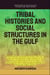 Tribal Histories and Social Structures in the Gulf - Knowledge of the Gulf, #4