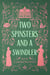 Two Spinsters and a Swindler - Two Spinsters and a Murder Mystery, #7