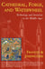 Cathedral, Forge, and  Waterwheel - Technology and Invention in the Middle Ages