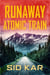 The Runaway Atomic Train