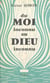 Du moi inconnu au Dieu inconnu