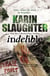 Indelible - The gripping psychological thriller from the No. 1 Sunday Times bestselling author (Grant County Series, Book 4)