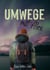 Umwege mit Alex - Ein emotionaler Roadtrip zu den Polarlichtern Nordschwedens