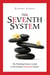 The Seventh System: The Thinking Person's Guide to the Human Emotional System