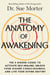 The Anatomy of Awakening - The 5 Hidden Codes to Activate Self-Healing, Unlock Your Higher Consciousness, and Live Your Divine Destiny