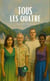 Tous les quatre