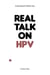 Real Talk On HPV