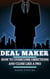 Deal Maker : How To Overcome Objections and Close Like A Pro