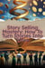 Story Selling Mastery: How To Turn Stories Into Sales