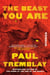 The Beast You Are - Stories