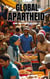 GLOBAL APARTHEID - and you are part of it - Truth Series