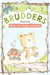 Brudders Learns How To Make Friends - Brudders' Books, #1