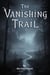 The Vanishing Trail - Lake Monroe Mysteries, #2