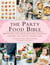 The Party Food Bible - 565 Recipes for Amuse-Bouches, Flavorful Canapés, and Festive Finger Food