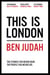 This is London - Life and Death in the World City