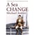 A Sea Change