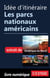 Idée d'itinéraire - Les parcs nationaux américains