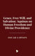 Grace, Free Will, and Salvation: Aquinas on Human Freedom and Divine Providence