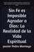 Sin Fe es Imposible Agradar a Dios: La Realidad de la Vida Espiritual