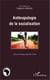 Anthropologie de la socialisation