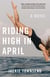 Riding High in April - A Novel